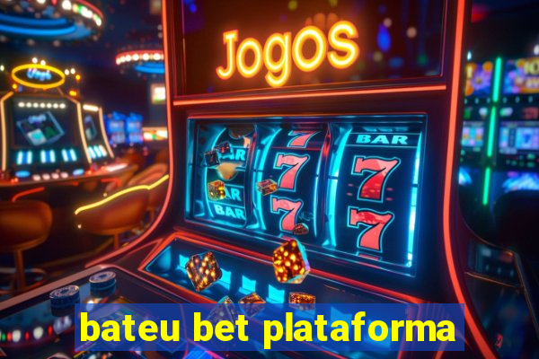 bateu bet plataforma