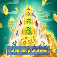 bateu bet plataforma