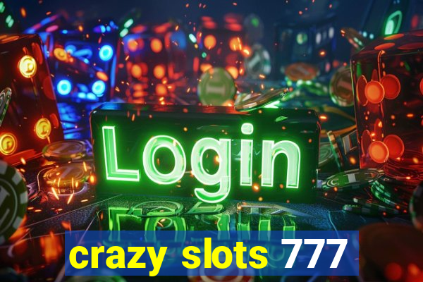 crazy slots 777