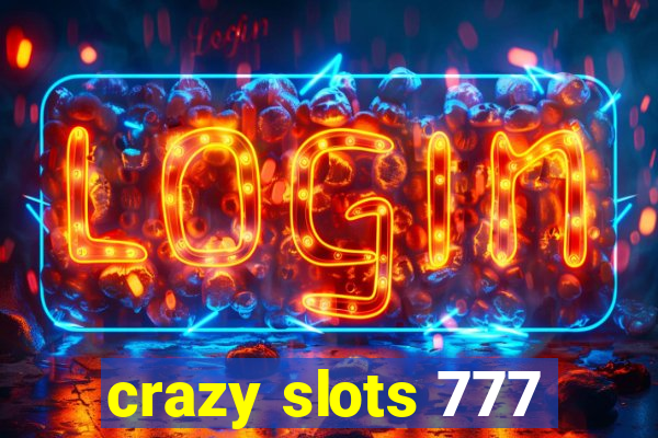 crazy slots 777