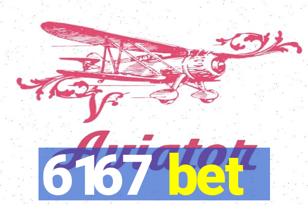 6167 bet