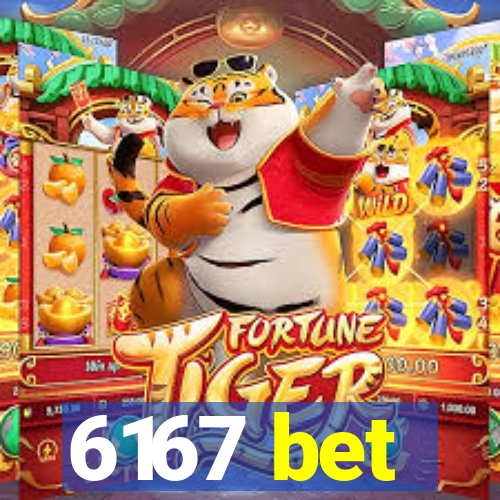 6167 bet