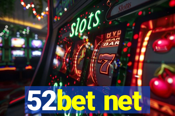 52bet net