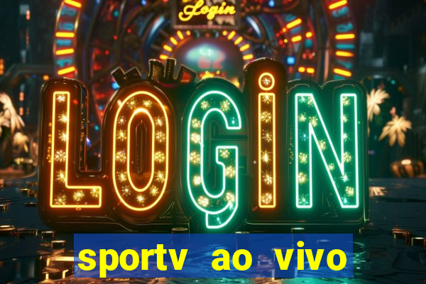 sportv ao vivo mega canais