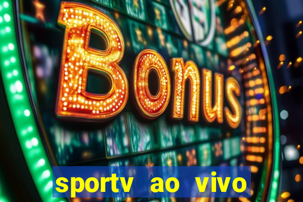 sportv ao vivo mega canais