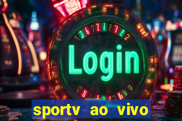 sportv ao vivo mega canais