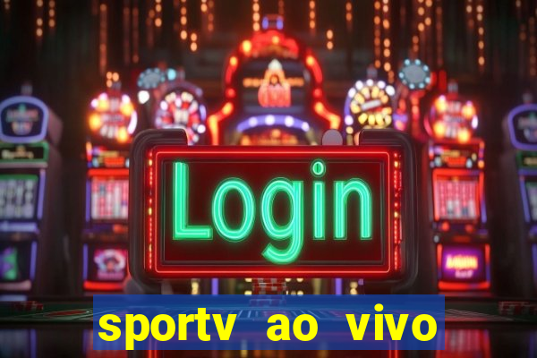 sportv ao vivo mega canais