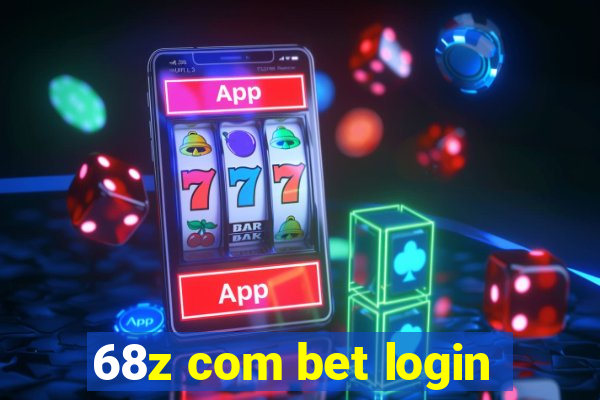 68z com bet login