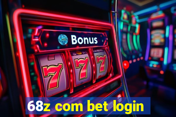 68z com bet login