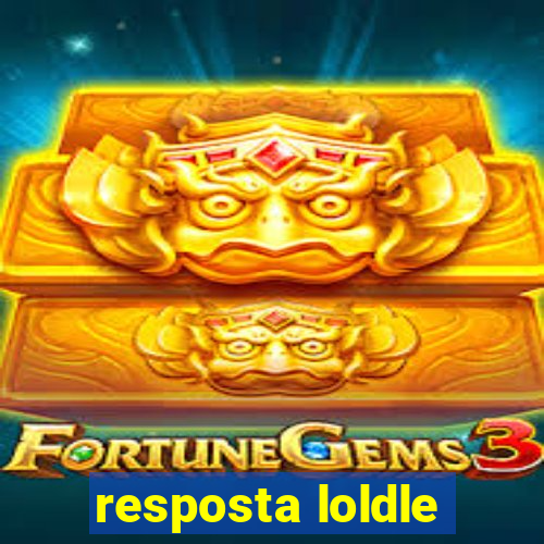 resposta loldle