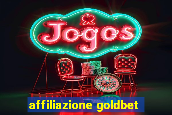 affiliazione goldbet