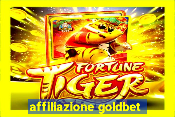 affiliazione goldbet