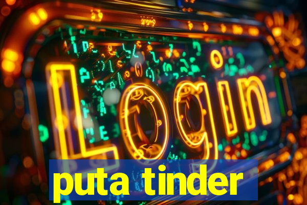 puta tinder