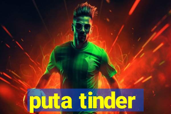 puta tinder