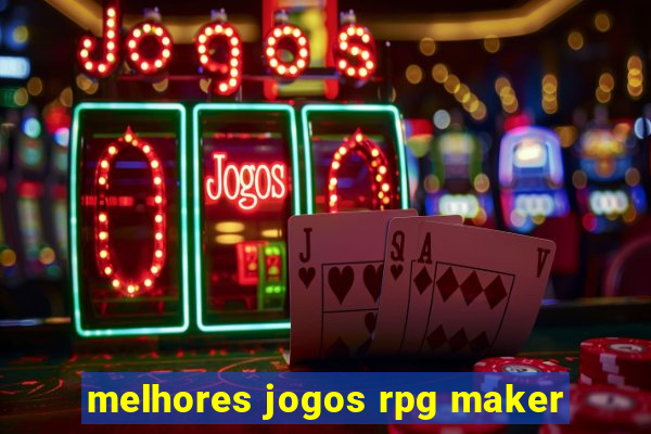 melhores jogos rpg maker