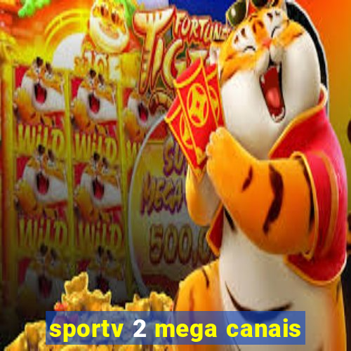 sportv 2 mega canais