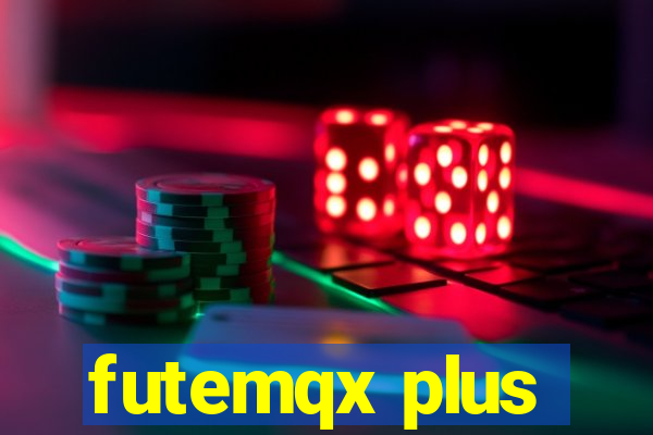 futemqx plus