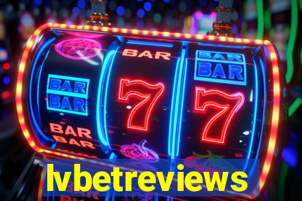 lvbetreviews