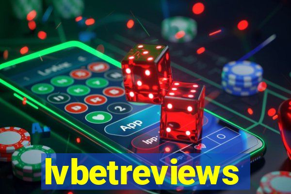 lvbetreviews