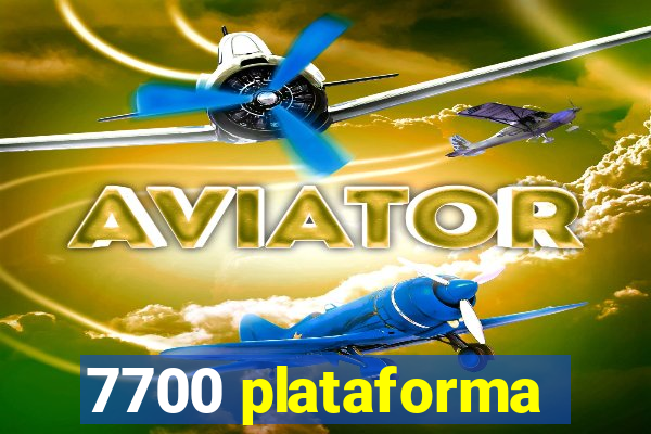 7700 plataforma