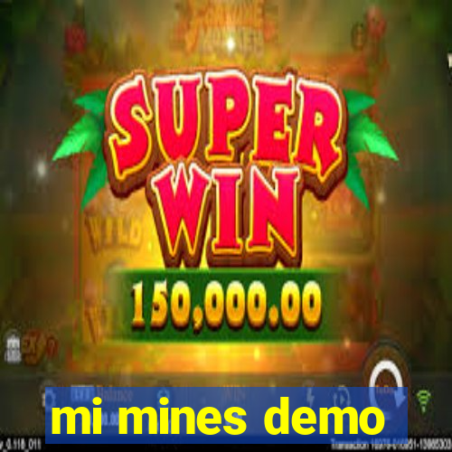 mi mines demo