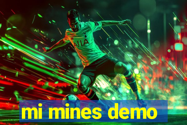 mi mines demo