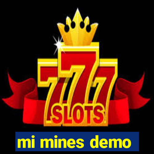 mi mines demo