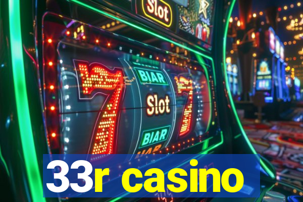 33r casino