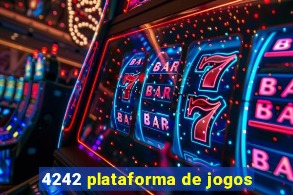 4242 plataforma de jogos