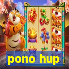 pono hup