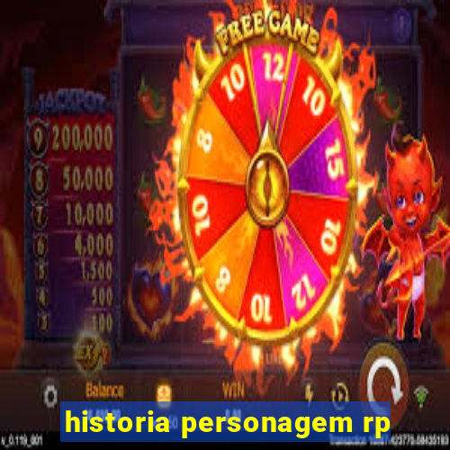 historia personagem rp