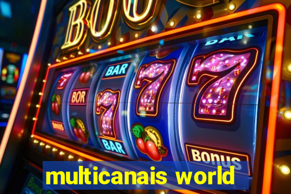 multicanais world