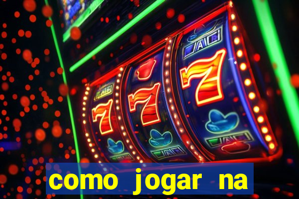 como jogar na teimosinha da lotofacil