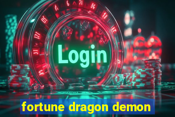 fortune dragon demon