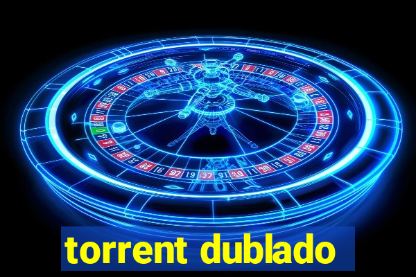 torrent dublado