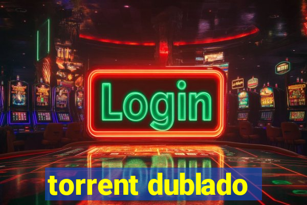 torrent dublado