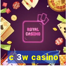 c 3w casino