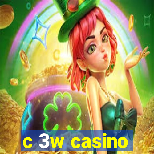 c 3w casino