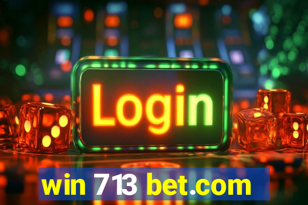 win 713 bet.com