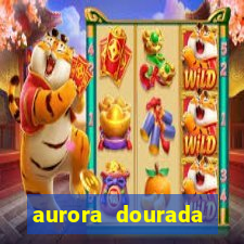 aurora dourada retorno pdf