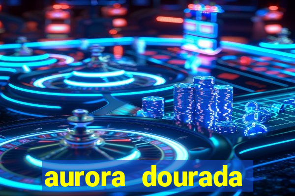 aurora dourada retorno pdf