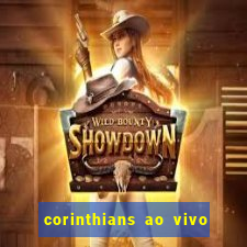 corinthians ao vivo multi multicanal