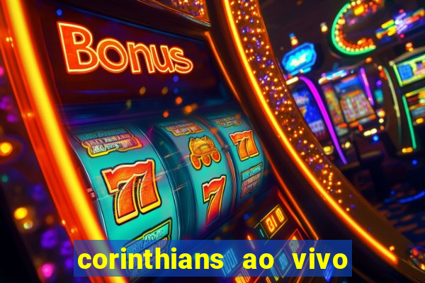 corinthians ao vivo multi multicanal