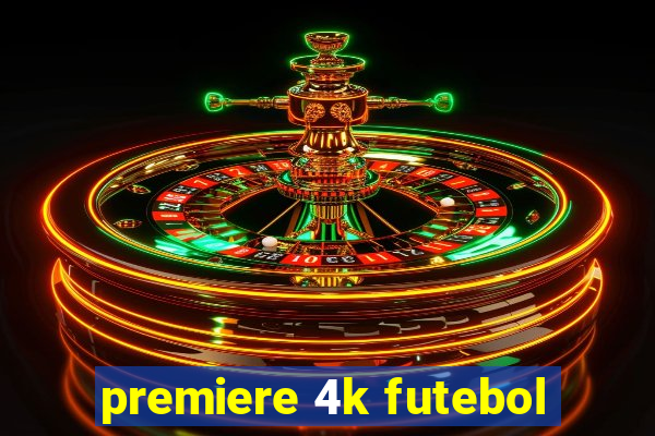 premiere 4k futebol