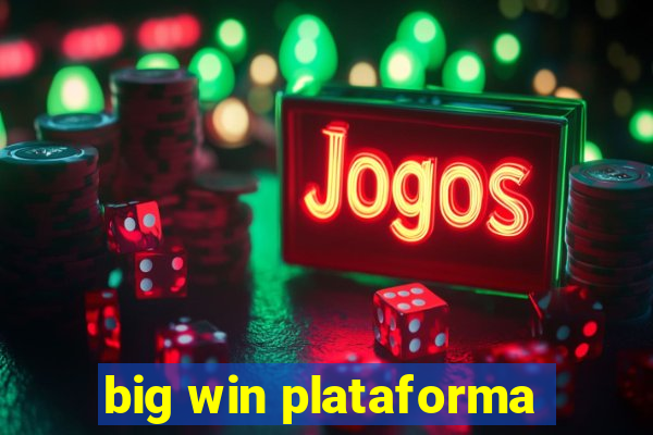 big win plataforma