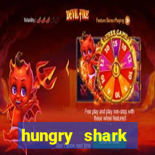 hungry shark evolution dinheiro infinito ios