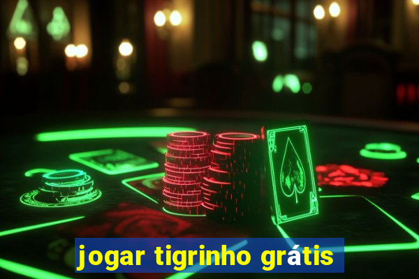 jogar tigrinho grátis