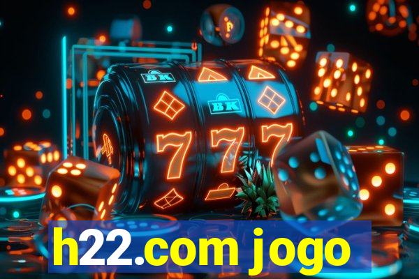 h22.com jogo