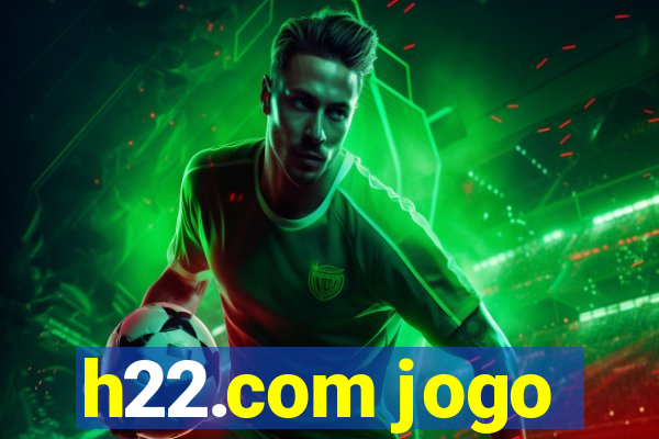 h22.com jogo