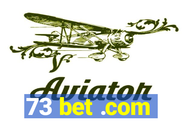 73 bet .com